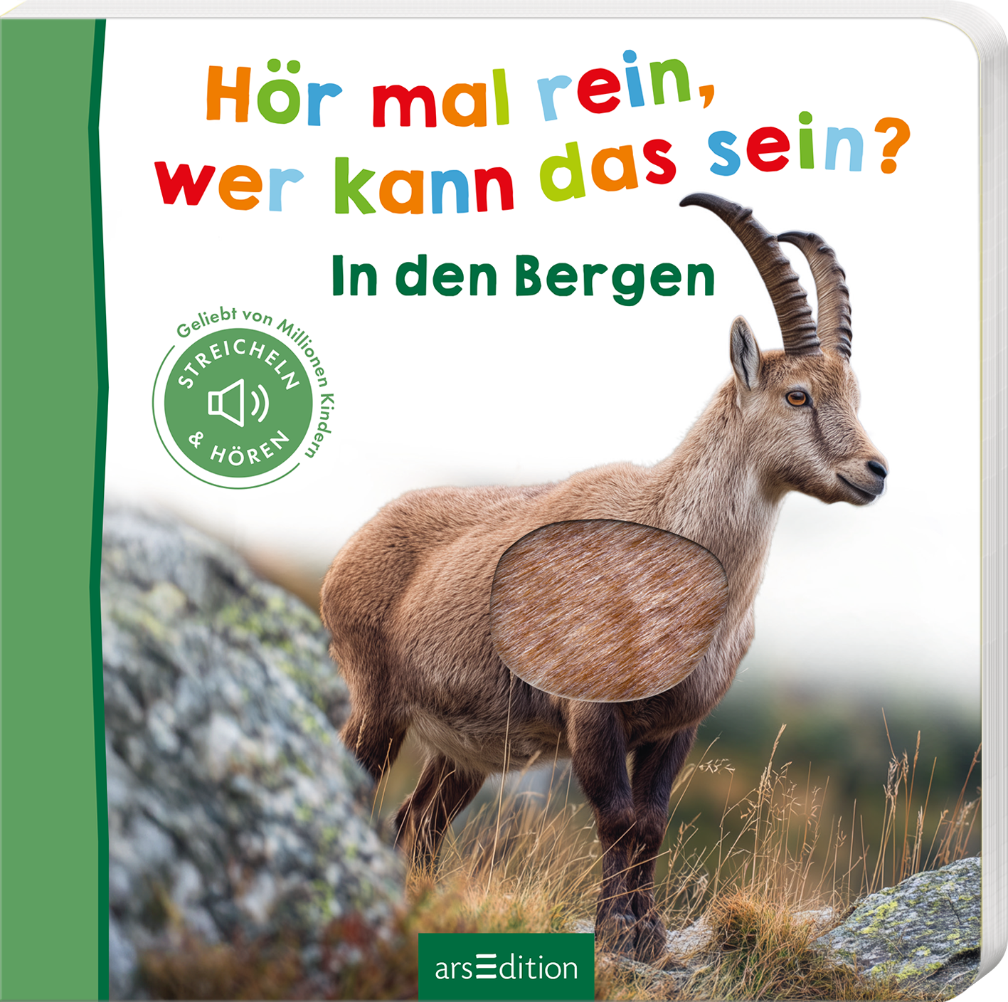 Das Buchcover zeigt einen Bergziegenbock auf einem felsigen Untergrund, umgeben von sanften grünen Tönen. Der Titel „Hör mal rein, wer kann das sein?“ ist in bunten, verspielten Buchstaben oberhalb des Tieres platziert, während der Untertitel „In den Bergen“ in einer klaren Schrift darunter steht. Ein grünes Symbol mit dem Text „STREICHELN &amp; HÖREN“ ist in einer Ecke angebracht. Die Gesamtatmosphäre vermittelt Abenteuerlust und Freude am Entdecken. Ganz unten mittig steht...