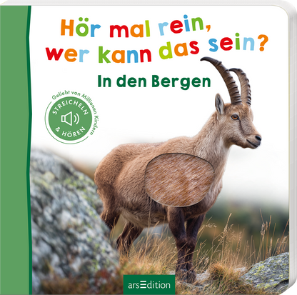 Das Buchcover zeigt einen Bergziegenbock auf einem felsigen Untergrund, umgeben von sanften grünen Tönen. Der Titel „Hör mal rein, wer kann das sein?“ ist in bunten, verspielten Buchstaben oberhalb des Tieres platziert, während der Untertitel „In den Bergen“ in einer klaren Schrift darunter steht. Ein grünes Symbol mit dem Text „STREICHELN &amp; HÖREN“ ist in einer Ecke angebracht. Die Gesamtatmosphäre vermittelt Abenteuerlust und Freude am Entdecken. Ganz unten mittig steht...