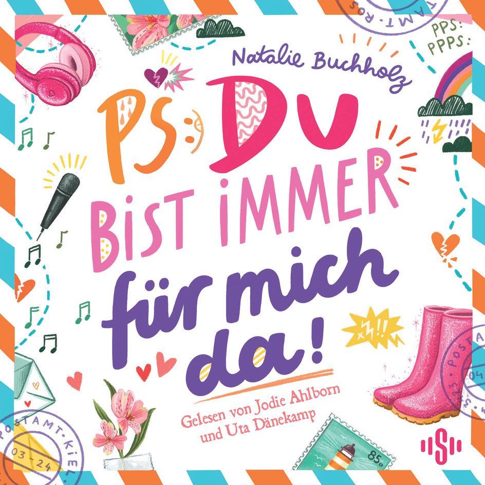 Das Buchcover zeigt den Titel „P.S.: Du bist immer für mich da!“ in großen rosa-, orange- und lilafarbenen Buchstaben auf weißem Hintergrund. Rundherum sind gezeichnete Motive wie Kopfhörer, Mikrofon, Gummistiefel, Blumen, Briefmarken, Herzen und Regenbogen verteilt. Oben steht der Name Natalie Buchholz.