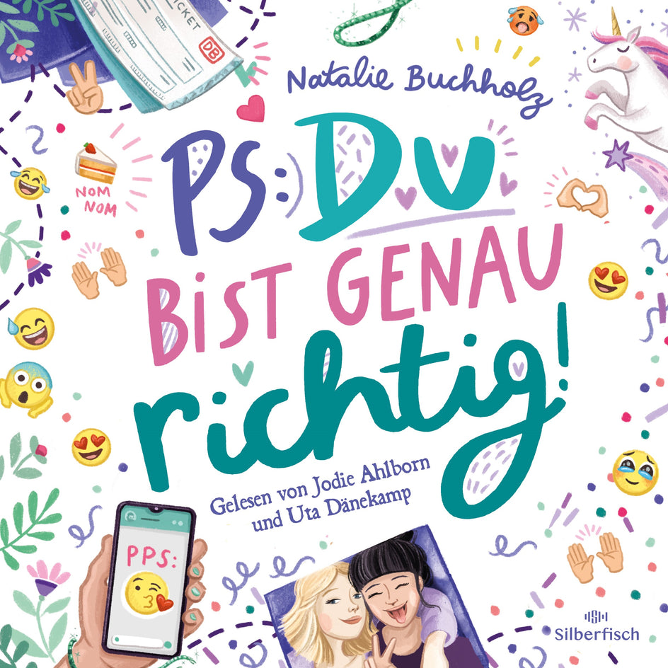 Illustration eines Buch- oder Hörbuchcovers mit dem Titel „PS: Du bist genau richtig!“. Um den großen Schriftzug sind gezeichnete Motive wie Smartphone, Einhorn, Emojis, Herzsymbol, Stück Kuchen und ein Foto von zwei Personen verteilt. Der Hintergrund ist hell und mit bunten kleinen Formen dekoriert.