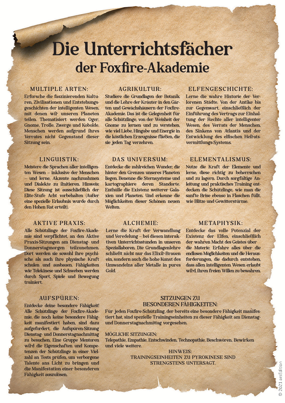 Ein auf alt gemachtes Dokument mit dem Titel „Die Unterrichtsfächer der Foxfire-Akademie“, das verschiedene Fachbereiche wie „Multiple Arten“, „Linguistik“, „Agrikultur“, „Elementalismus“ und weitere beschreibt. Jeder Abschnitt erläutert kurz die Inhalte und Ziele der jeweiligen Fächer, von der Erforschung neuer Kulturen bis hin zur Alchemie und Metaphysik. Am unteren Rand wird auf besondere Sitzungen und Hinweise zur Nutzung spezieller Fähigkeiten hingewiesen. Das Design erinnert an eine magische oder hist