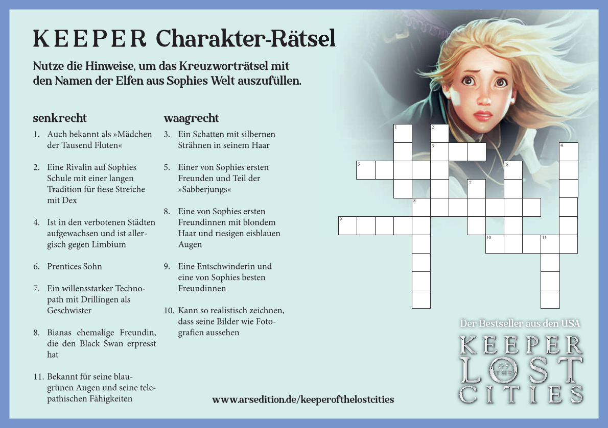 Ein Kreuzworträtsel mit dem Titel 'KEEPER Charakter-Rätsel', bei dem die Namen der Elfen aus Sophies Welt eingetragen werden müssen. Links stehen Hinweise für waagerechte und senkrechte Begriffe. Rechts ist das Kreuzworträtselgitter, begleitet von einer Illustration eines Charakters mit blondem, wehendem Haar. Unten rechts ist das Logo von 'Keeper of the Lost Cities' und die URL 
WWW.ARSEDITION.DE/KEEPEROFTHEL...
 zu sehen.