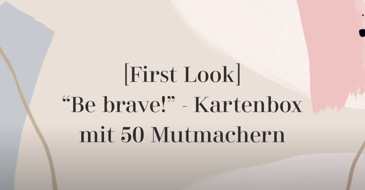 Video laden: Die Kartnbox Be Brave wird erklärt.