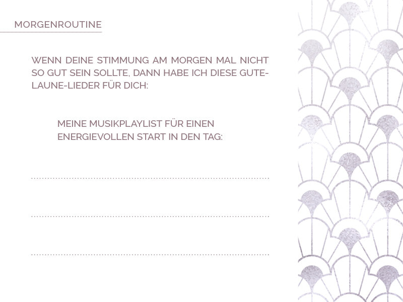 Ein Bild mit einer Anleitung zur Morgenroutine. Links steht in lila Schrift: 'Wenn deine Stimmung am Morgen mal nicht so gut sein sollte, dann habe ich diese Gute-Laune-Lieder für dich: Meine Musikplaylist für einen energievollen Start in den Tag.' Darunter sind drei Linien für eigene Notizen. Rechts ist ein dekoratives Muster in lila Tönen mit Halbkreis- und Fächerformen.