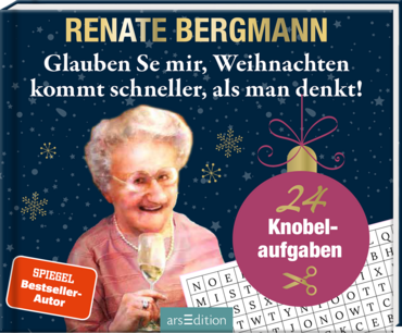 Glauben Se mir, Weihnachten kommt schneller, als man denkt! 