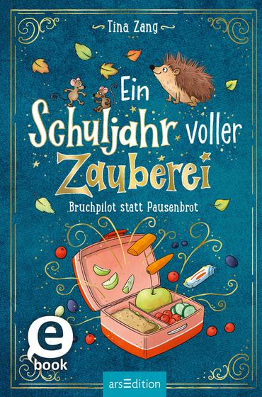 Ein Schuljahr voller Zauberei – Bruchpilot statt Pausenbrot