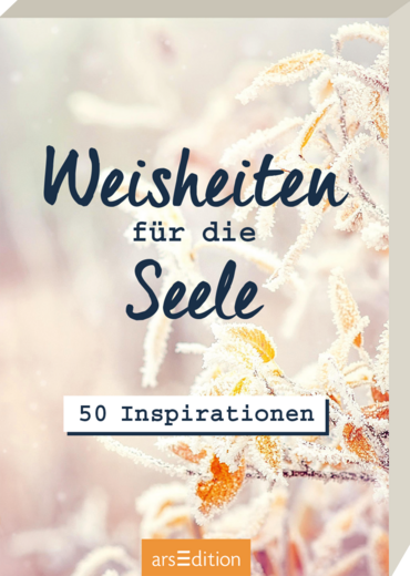 Weisheiten für die Seele