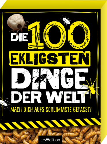 Die 100 ekligsten Dinge der Welt