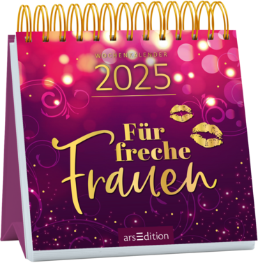 Mini-Wochenkalender Für freche Frauen 2025  arsEdition Verlag