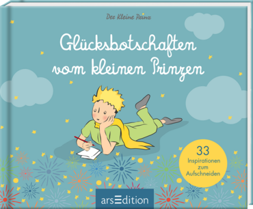 Glücksbotschaften vom kleinen Prinzen