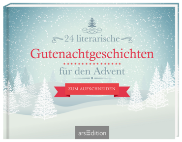 24 literarische Gutenachtgeschichten für den Advent