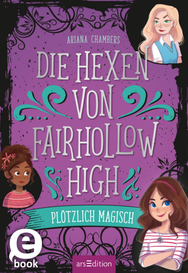 Die Hexen von Fairhollow High – Plötzlich magisch